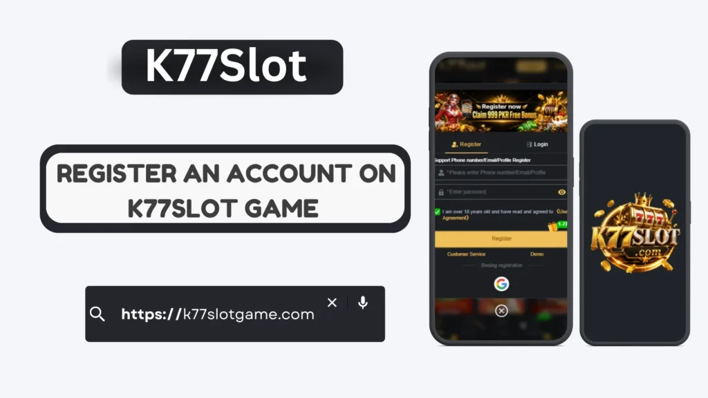 K77Slot Game Register